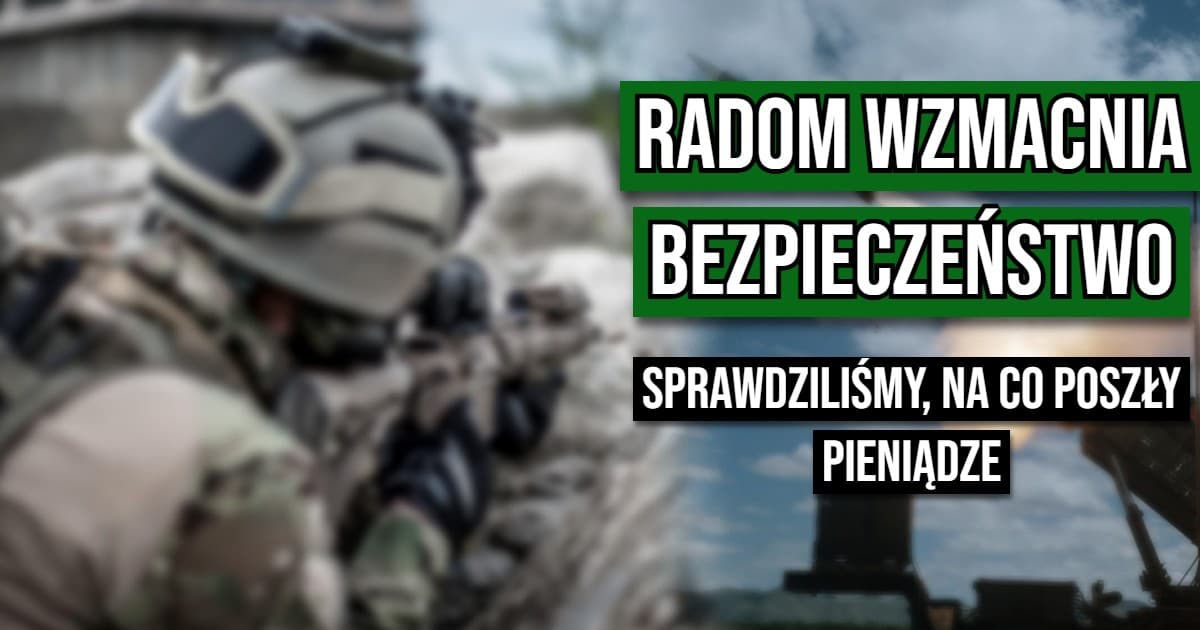 Ponad 30 mln zł na bezpieczeństwo Radomia. Część pieniędzy trzeba było zwrócić