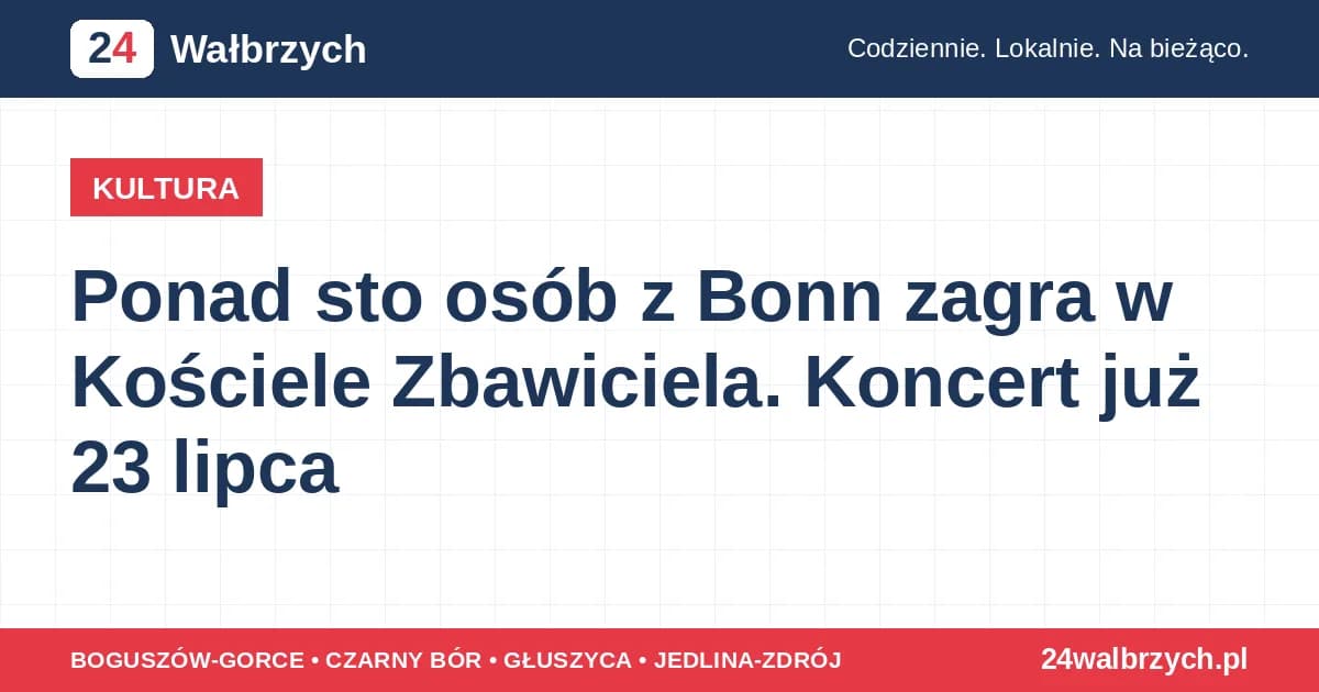 Ponad sto osób z Bonn zagra w Kościele Zbawiciela. Koncert już 23 lipca