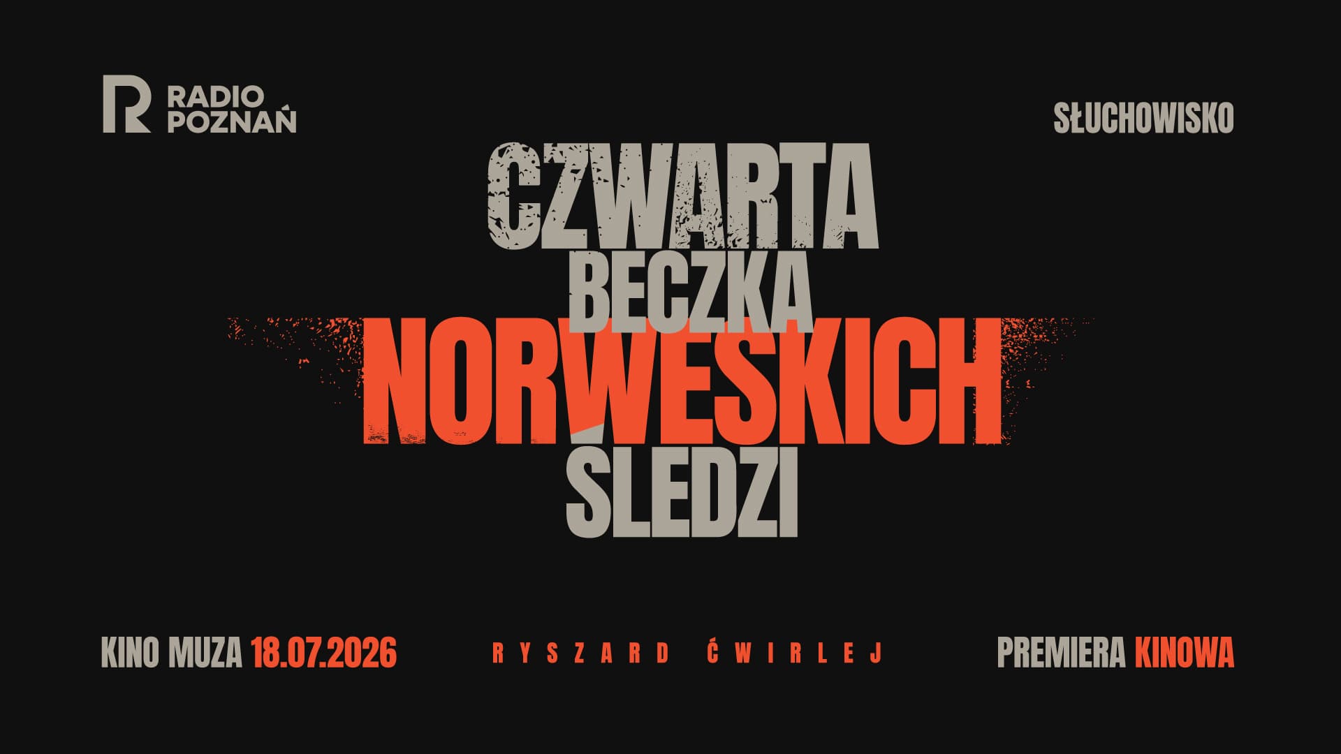 Premiera najnowszego słuchowiska Ryszarda Ćwirleja w Radiu Poznań!
