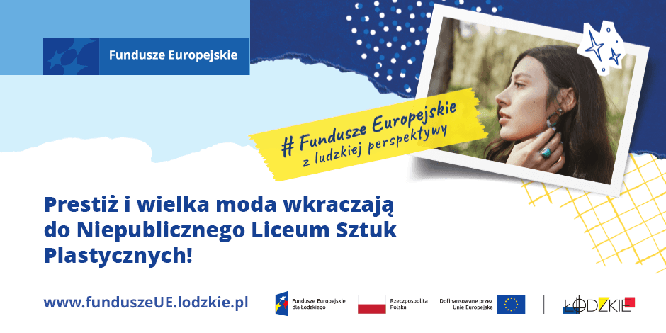 Prestiż i wielka moda wkraczają do Niepublicznego Liceum Sztuk Plastycznych!