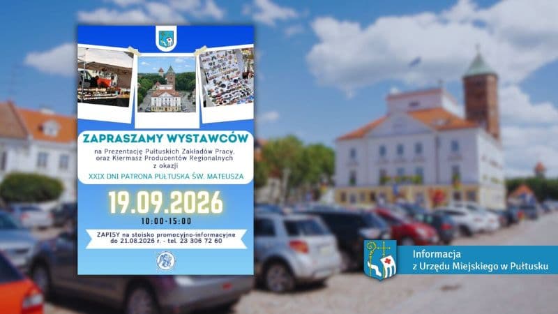 Prezentacja Pułtuskich Zakładów Pracy oraz Kiermasz Producentów Regionalnych – zaproszenie dla wystawców