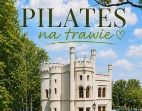 przejdź do aktualności: Pilates na trawie w Pałacu w Miechowicach