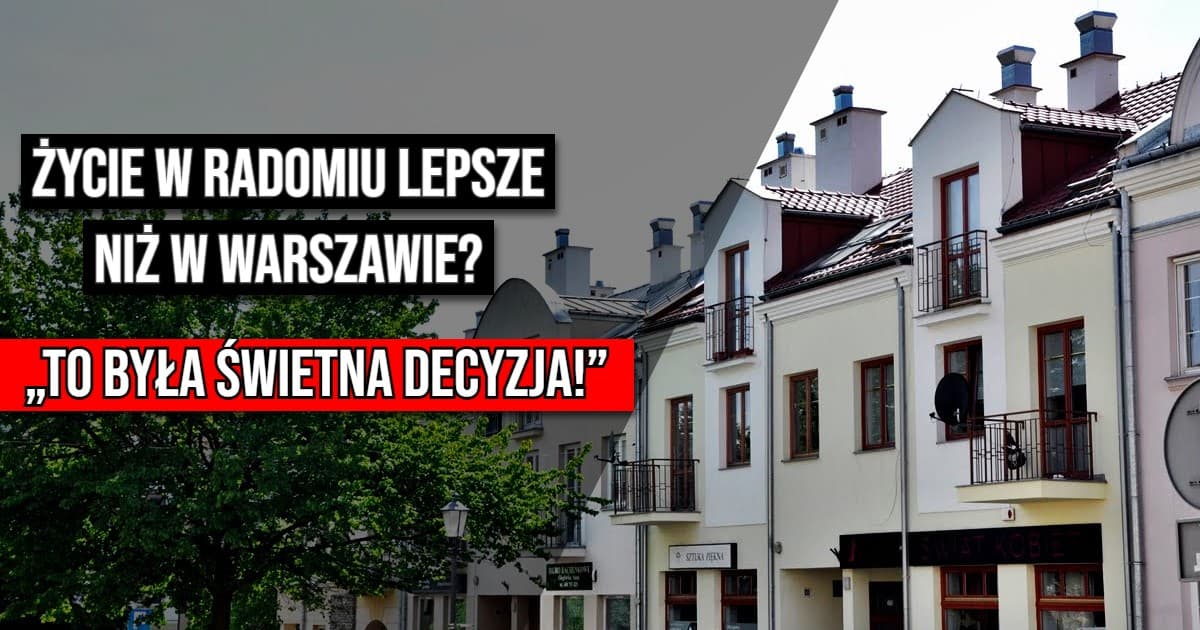„Przenieśliśmy się z Warszawy do Radomia i nie żałujemy”. Tak mieszkańcy zachwalają życie w naszym mieście