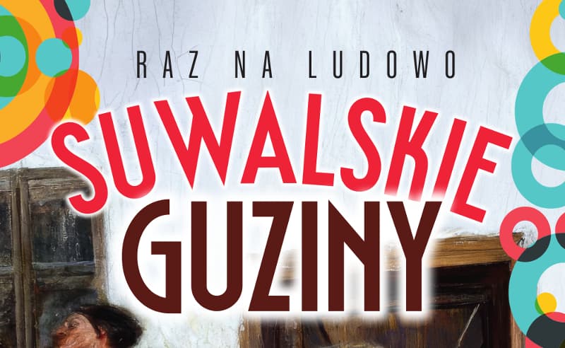 "Raz na ludowo - suwalskie guziny"