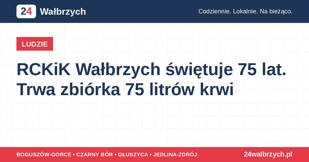 RCKiK Wałbrzych świętuje 75 lat. Trwa zbiórka 75 litrów krwi