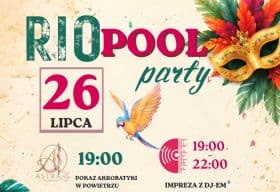 Rio Pool Party w Akademii Sportu. Wieczorna: Muzyka, wodne atrakcje, piana party, animacje i zabawa w klimacie Rio