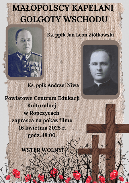 Ropczyce -PCEK: Projekcja filmu „Małopolscy Kapelani Golgoty Wschodu” (16.04. godz. 18.00)
