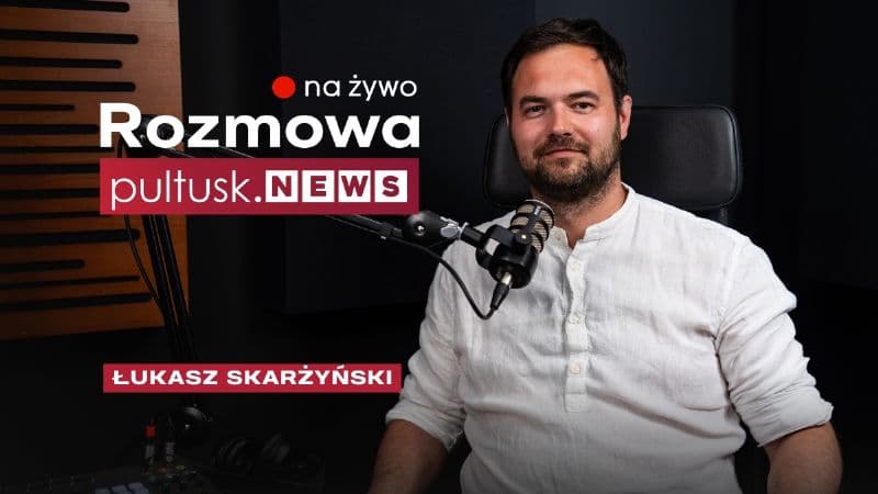 Rozmowa Pułtusk.news - Łukasz Skarżyński. Zobacz rozmowę na żywo
