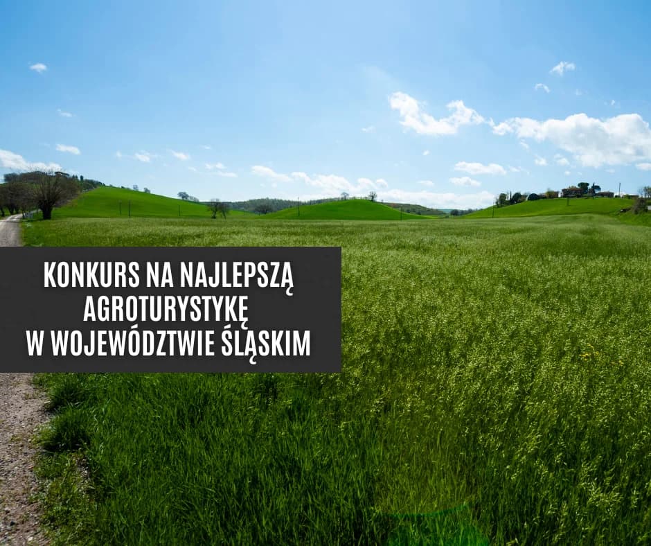 Skoczów: Konkurs na najlepszą agroturystykę w śląskim – nagrody do 5000 zł
