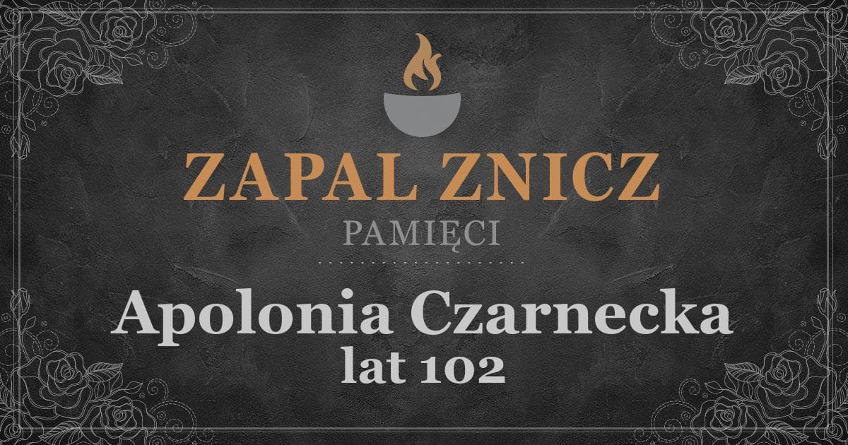 ŚPApolonia Czarneckażyła lat 102Zapalonych zniczy (1)