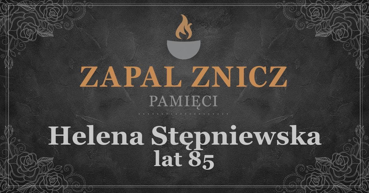 ŚPHelena Stępniewska1 rocznica śmierci2025-07-22Zapalonych zniczy (0)