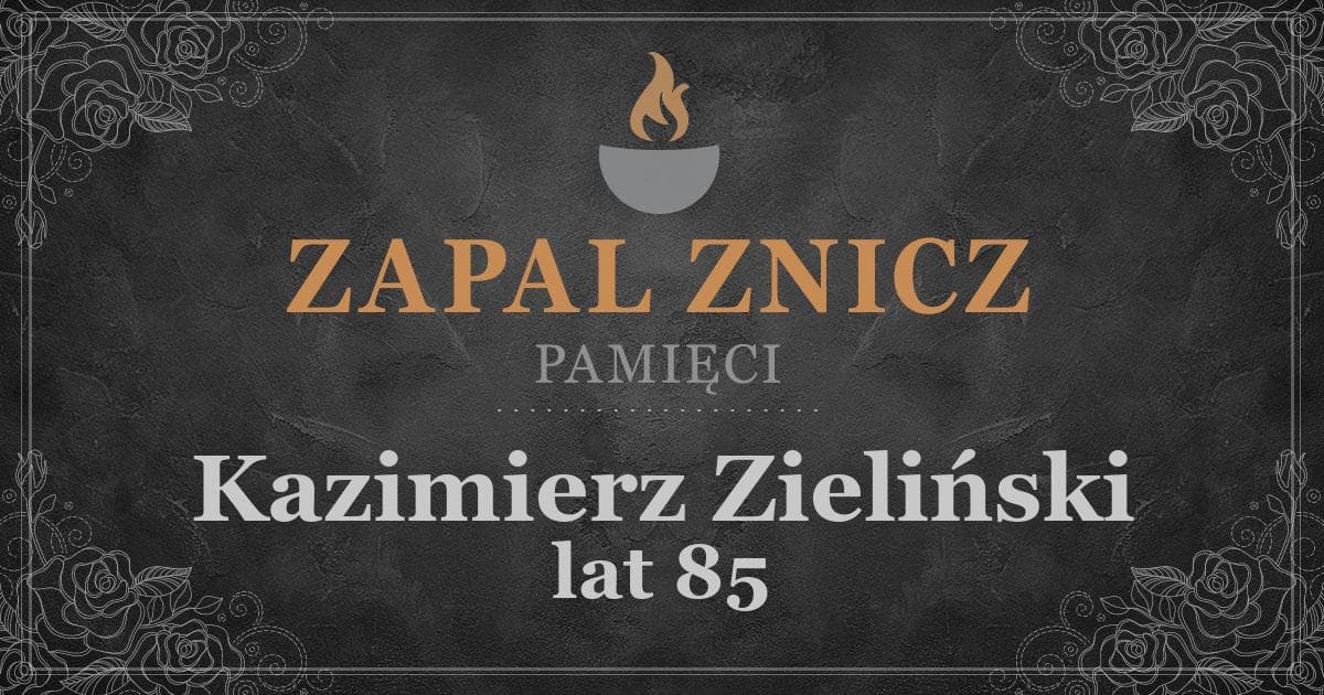 ŚPKazimierz Zieliński2 rocznica śmierci2024-07-19Zapalonych zniczy (0)
