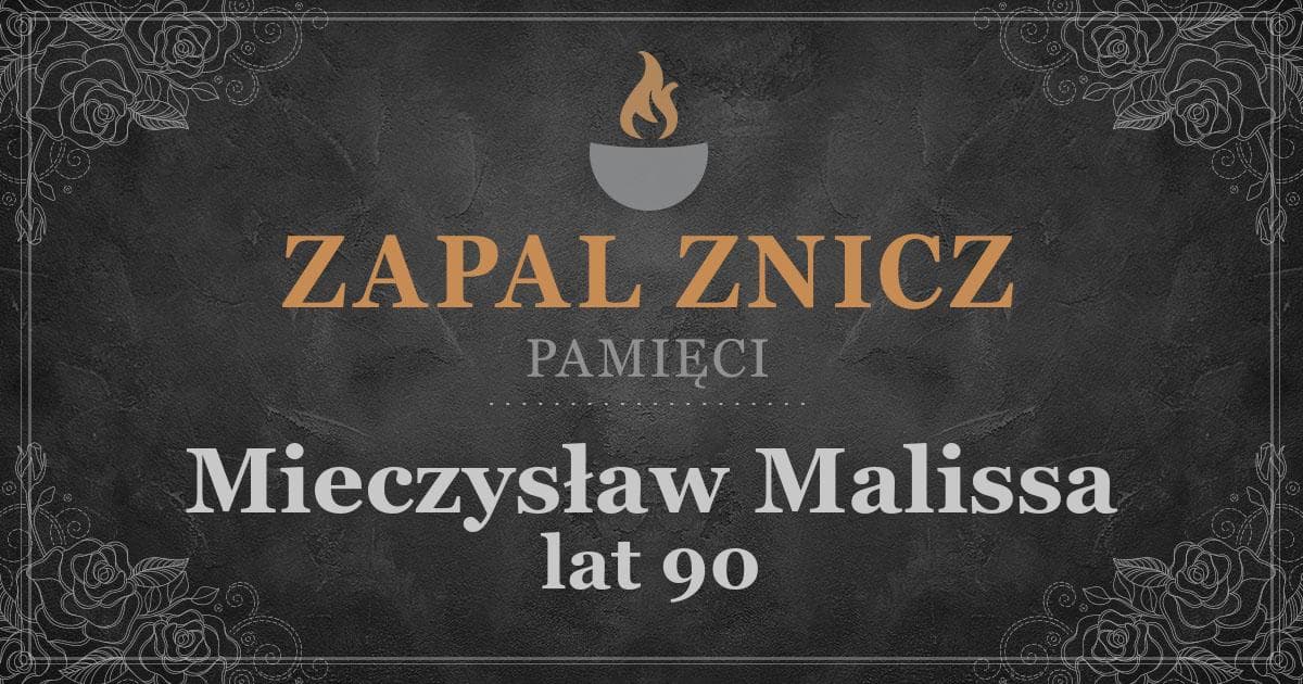 ŚPMieczysław Malissażył lat 90Zapalonych zniczy (0)