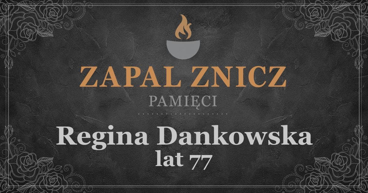 ŚPRegina Dankowskażyła lat 77Zapalonych zniczy (2)