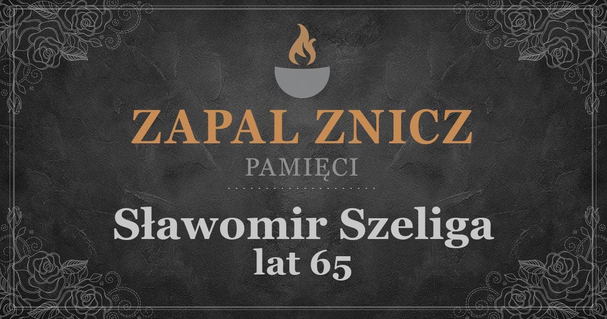 ŚPSławomir Szeligażył lat 65Zapalonych zniczy (85)
