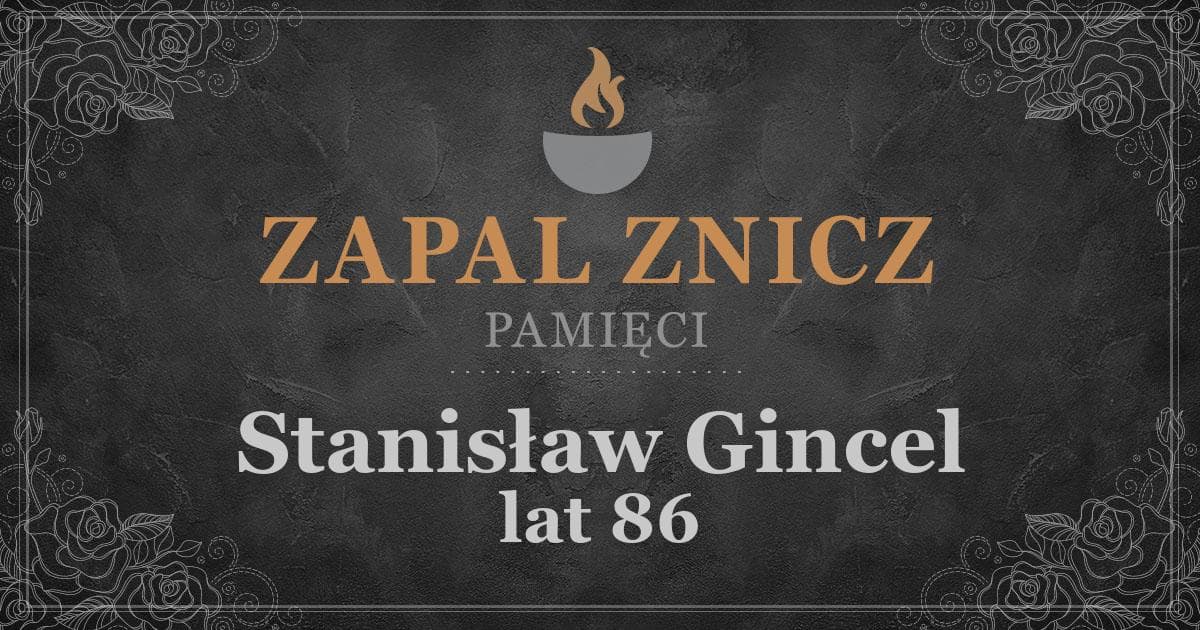 ŚPStanisław Gincel2 rocznica śmierci2024-07-19Zapalonych zniczy (0)