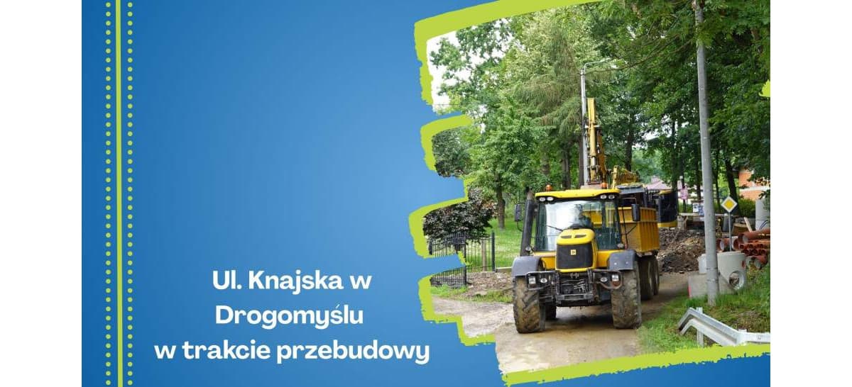 Strumień: Przebudowa ulicy Knajskiej w Drogomyślu