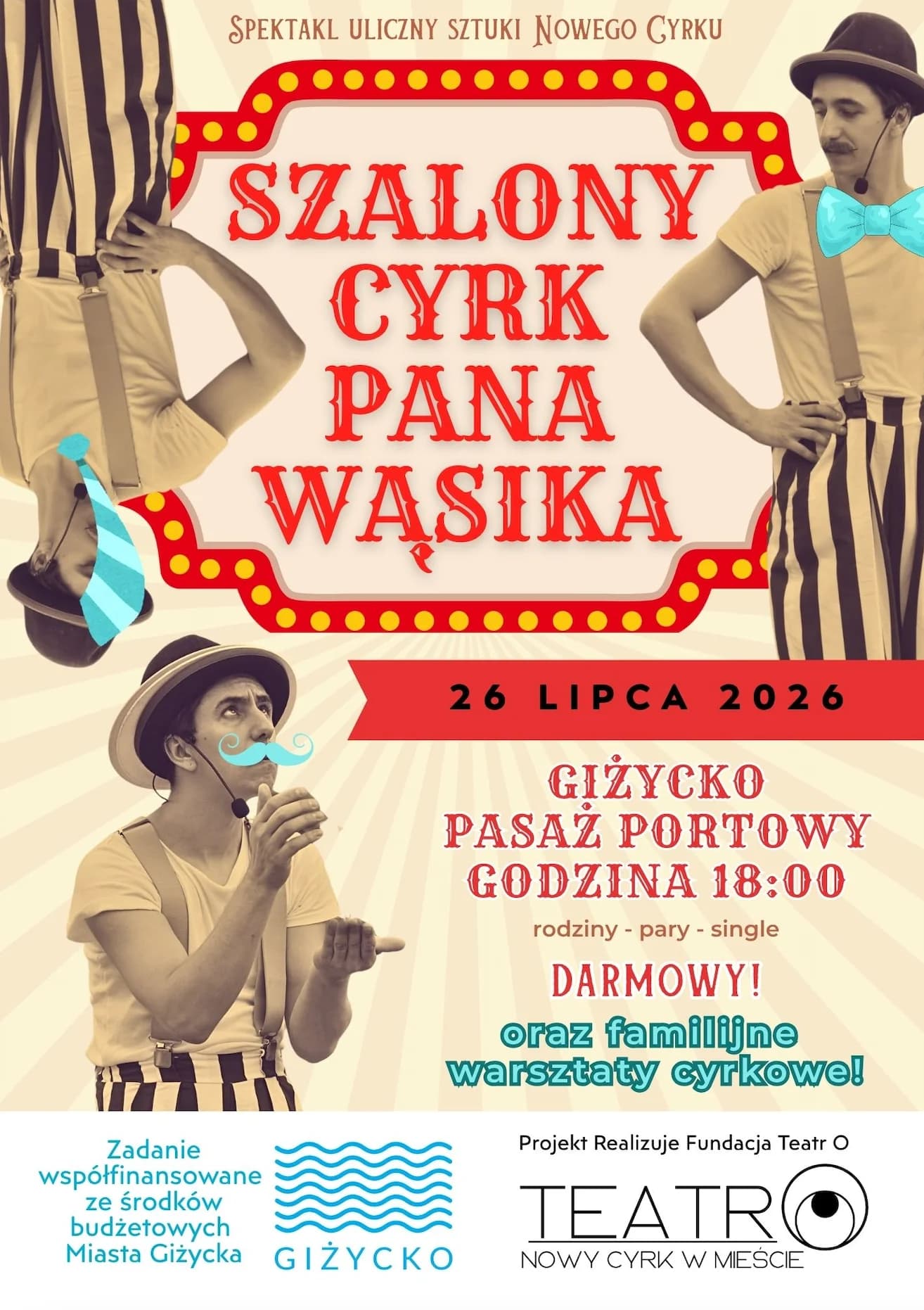 Szalony Cyrk Pana Wąsika w Giżycku 26 lipca 2026. Familijny spektakl i warsztaty w Pasażu Portowym📅 26 lipca 2026📍 Pasaż Portowy w Giżycku