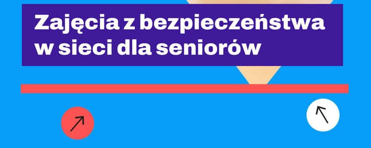 Szkolenie dla seniorów z zakresu bezpieczeństwa w sieci