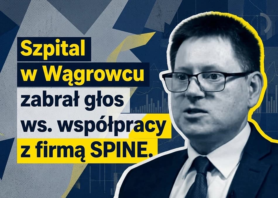 Szpital w Wągrowcu zabrał głos ws. współpracy z firmą SPINE