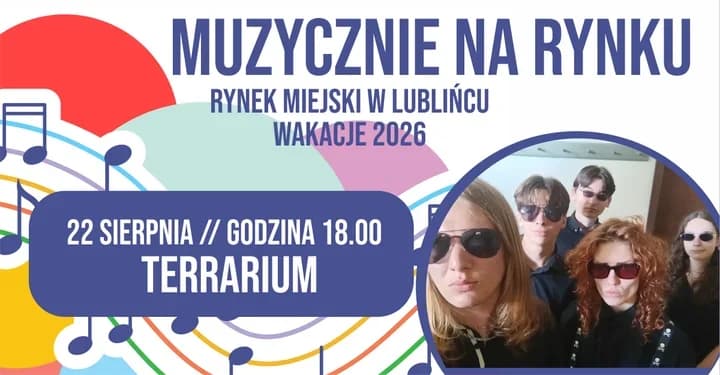 Terrarium zamknie muzyczne lato na rynku w Lublińcu