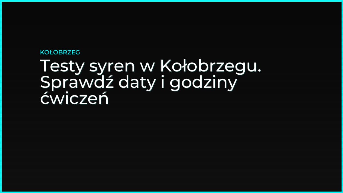 Testy syren w Kołobrzegu. Sprawdź daty i godziny ćwiczeń