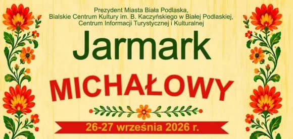 Trwają zgłoszenia wystawców na Jarmark Michałowy 2026 w Białej Podlaskiej (zaproszenie)