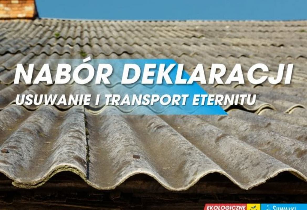 Usuwanie i transport eternitu - nabór deklaracji