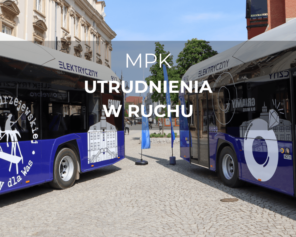 Utrudnienia w ruchu - zmiany w kursowaniu autobusów MPK
