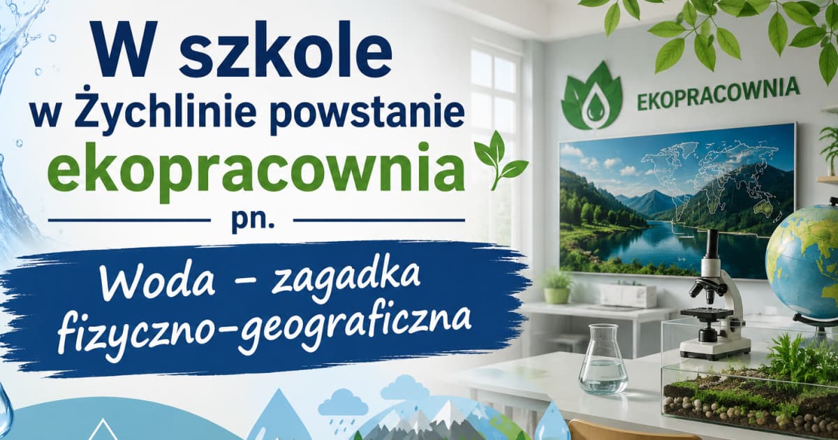 W szkole w Żychlinie powstanie ekopracownia