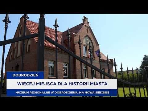 Więcej miejsca dla historii miasta. Muzeum Regionalne w Dobrodzieniu ma nową siedzibę