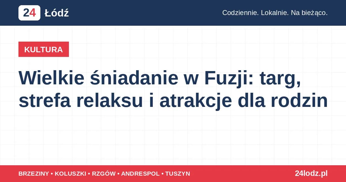Wielkie śniadanie w Fuzji: targ, strefa relaksu i atrakcje dla rodzin