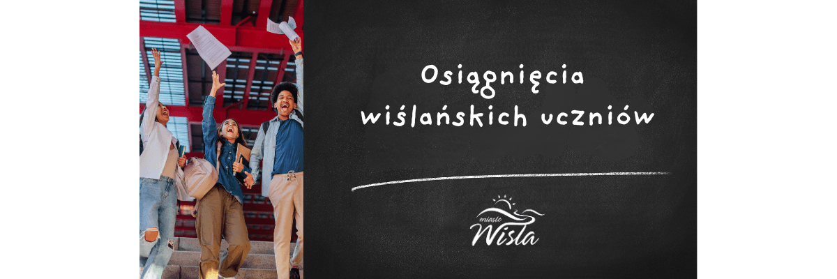 Wisła: Sukcesy uczniów z regionu
