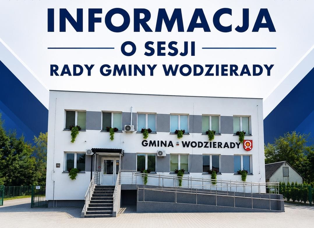 Wodzierady. Zaproszenie na XXV sesję Rady Gminy