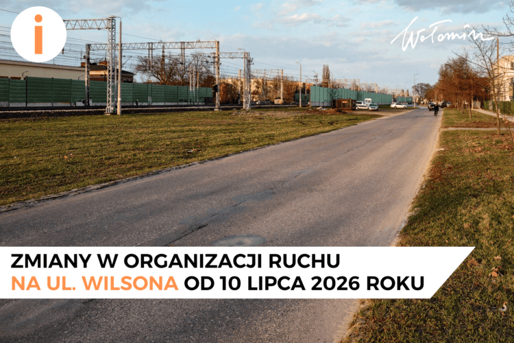 Wołomin – Czasowa organizacja ruchu na ul. Wilsona