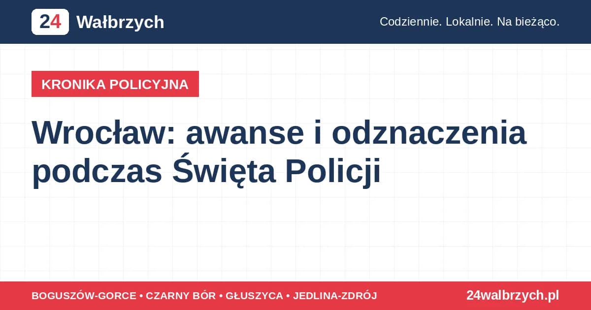 Wrocław: awanse i odznaczenia podczas Święta Policji