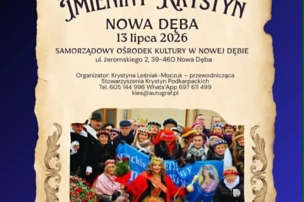 XIV Podkarpackie Imieniny Krystyn 9 lipca 2026 Już po raz 14. Stowarzyszenie Krystyn Podkarpackich spotyka się by celebrować święto swojego imienia.