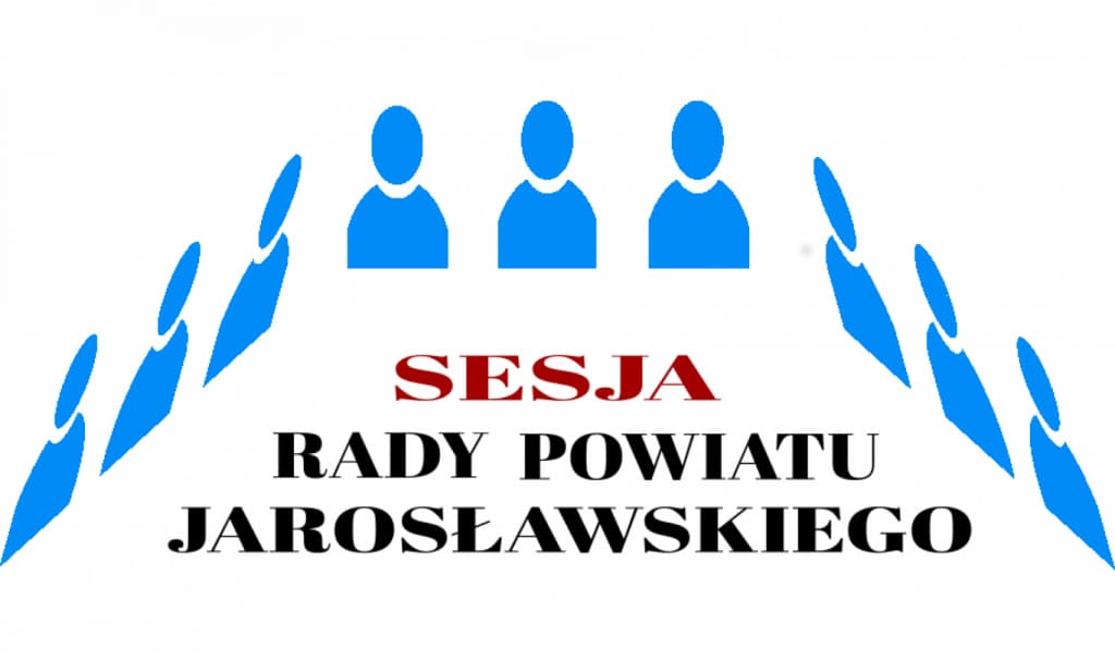 XXXI Sesja Rady Powiatu Jarosławskiego VII kadencji