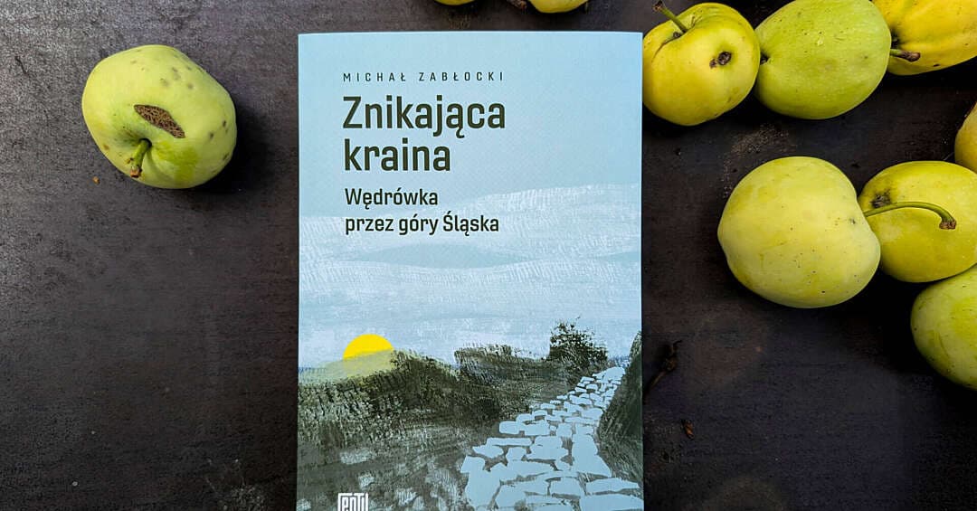 Znikająca kraina, czyli jak przejść 500 kilometrów i nie napisać przewodnika