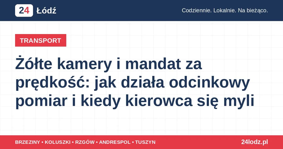 Żółte kamery i mandat za prędkość: jak działa odcinkowy pomiar i kiedy kierowca się myli