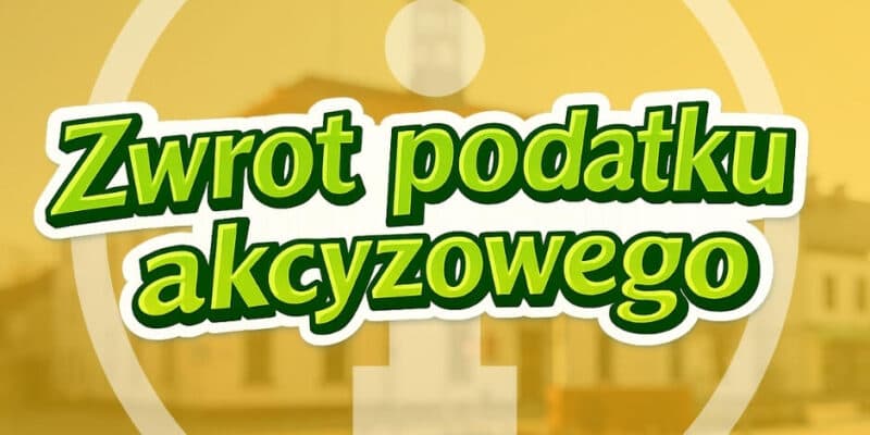 Zwrot podatku akcyzowego dla rolników – sierpień 2026 (II termin)