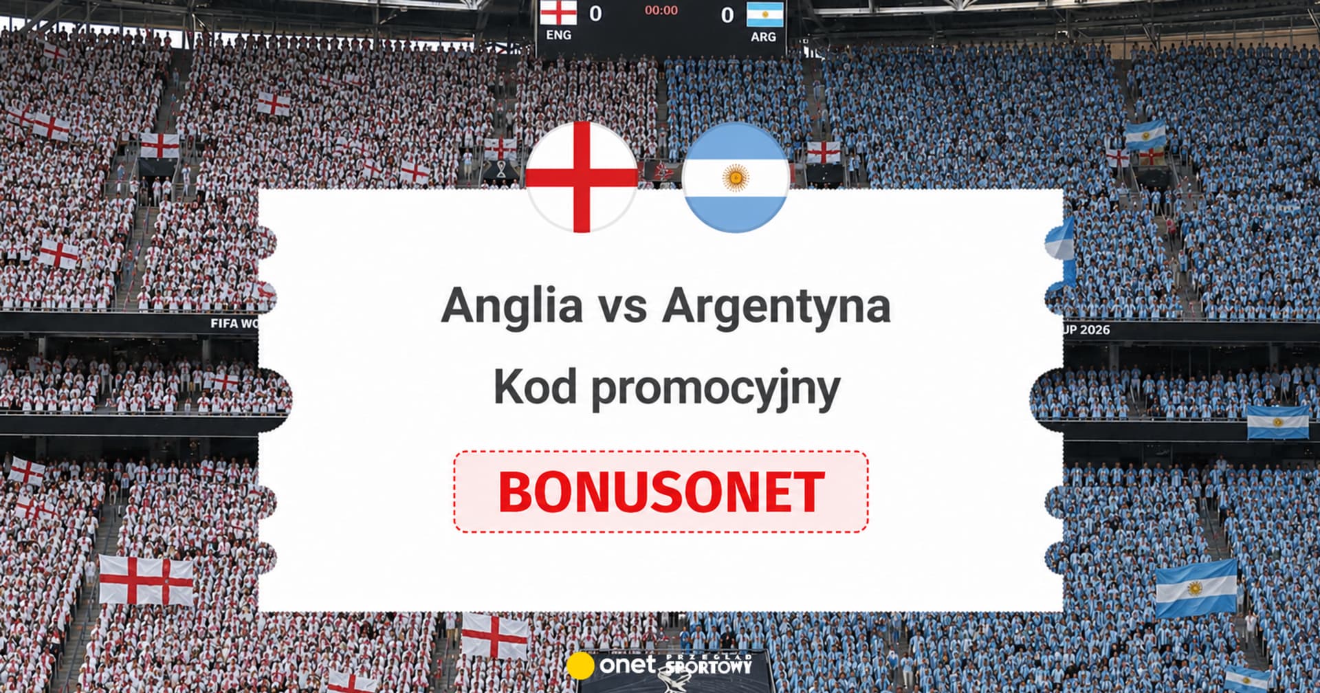 Anglia - Argentyna. Superbet kod promocyjny: BONUSONET