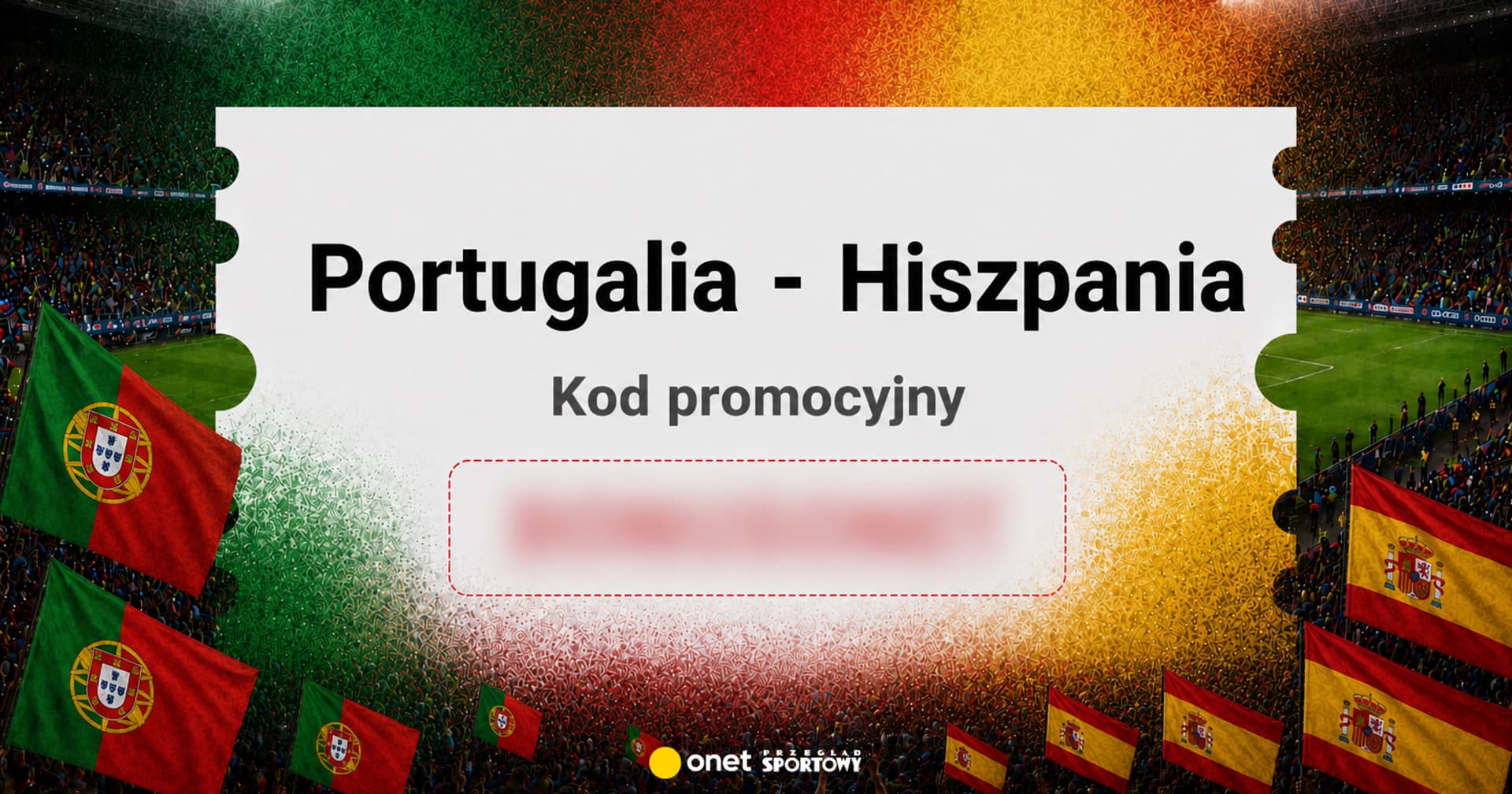 Portugalia - Hiszpania. Kod promocyjny Superbet: BONUSONET